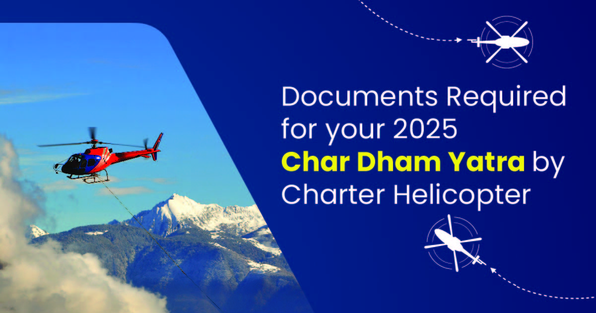 Documents Required for Chardham Yatra Registration 2025 by Charter Helicopter
