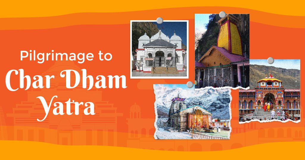 Pilgrimage to Char Dham Yatra 2023