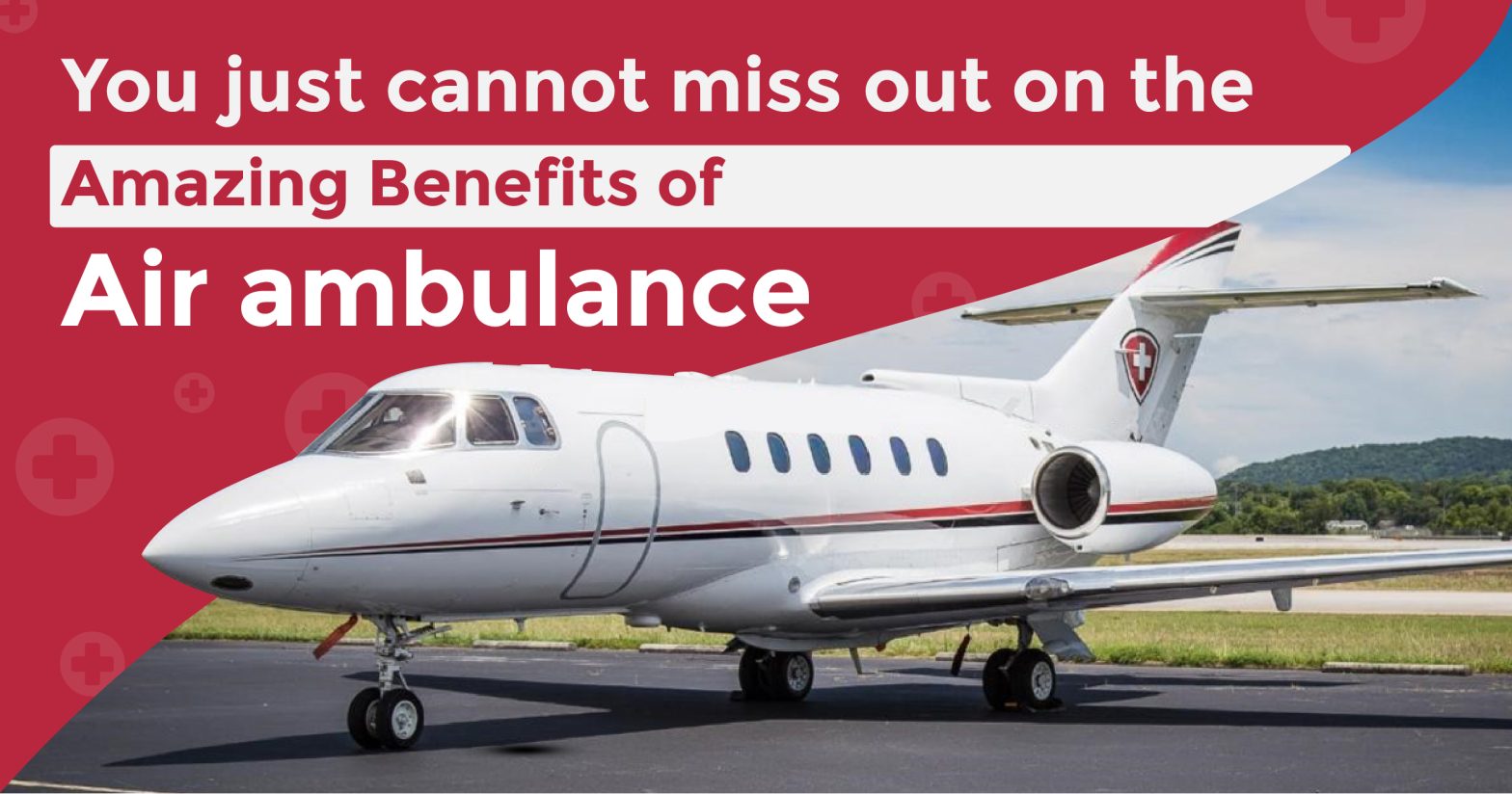 You just cannot miss out on the amazing Benefits of Air Ambulances