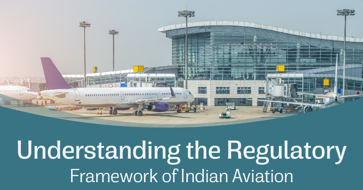 Understanding the Regulatory Framework of Indian Aviation
