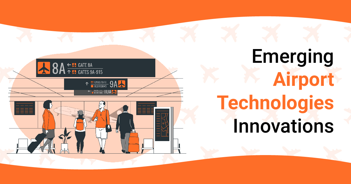 Emerging Airport Technologies Innovations