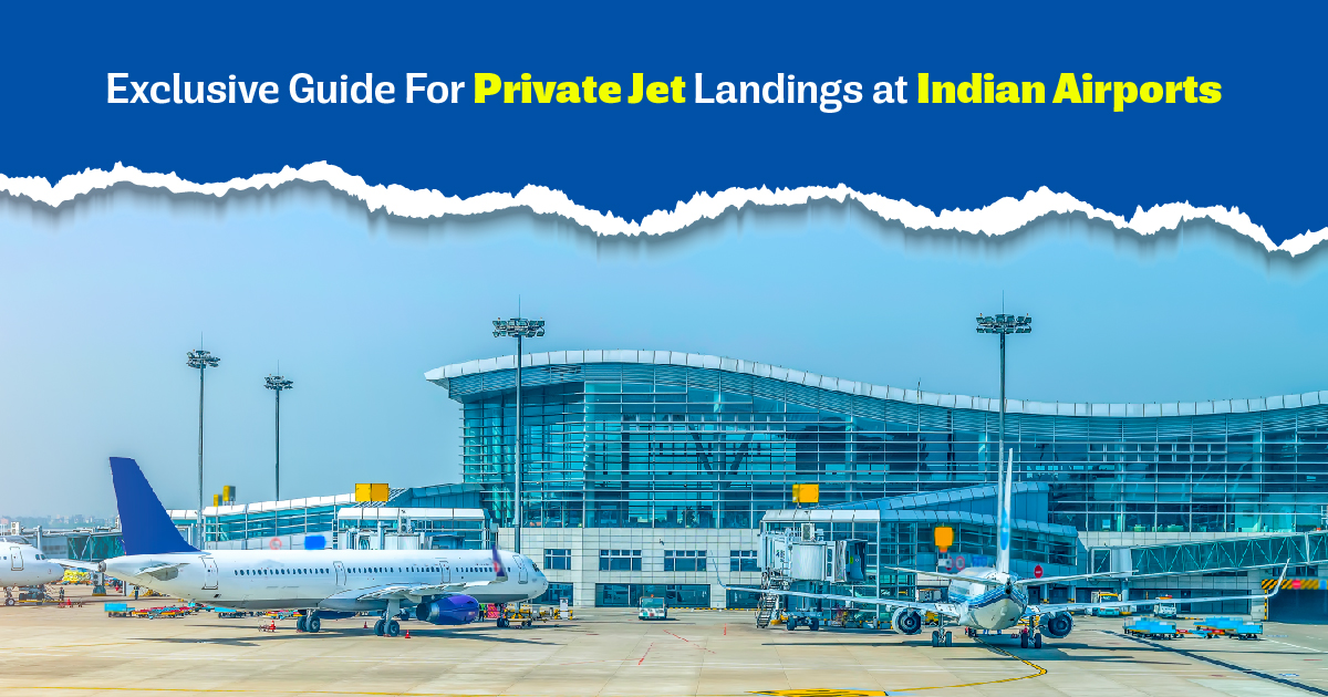 Exclusive Guide For Private Jet Landings at Indian Airports