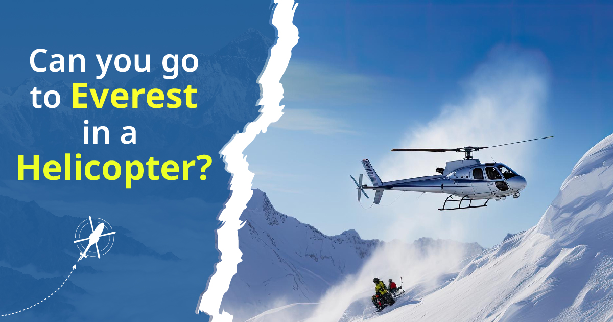Can you go to Everest in a helicopter?
