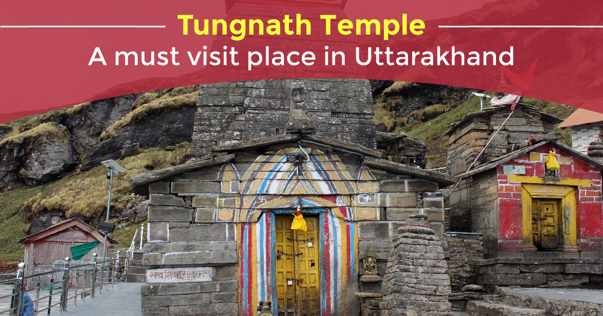 Tungnath Temple: A Must-Visit Place in Uttarakhand