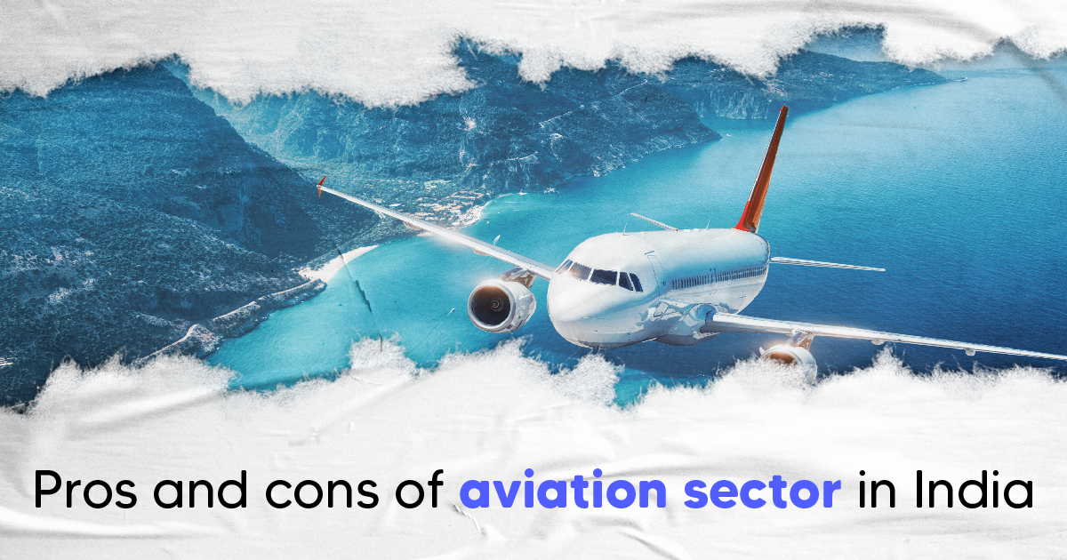 Pros and cons of the Aviation sector in India