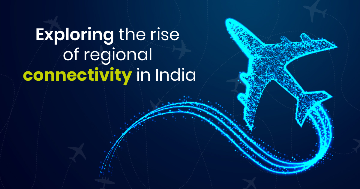 Exploring the Rise of Regional Connectivity in India