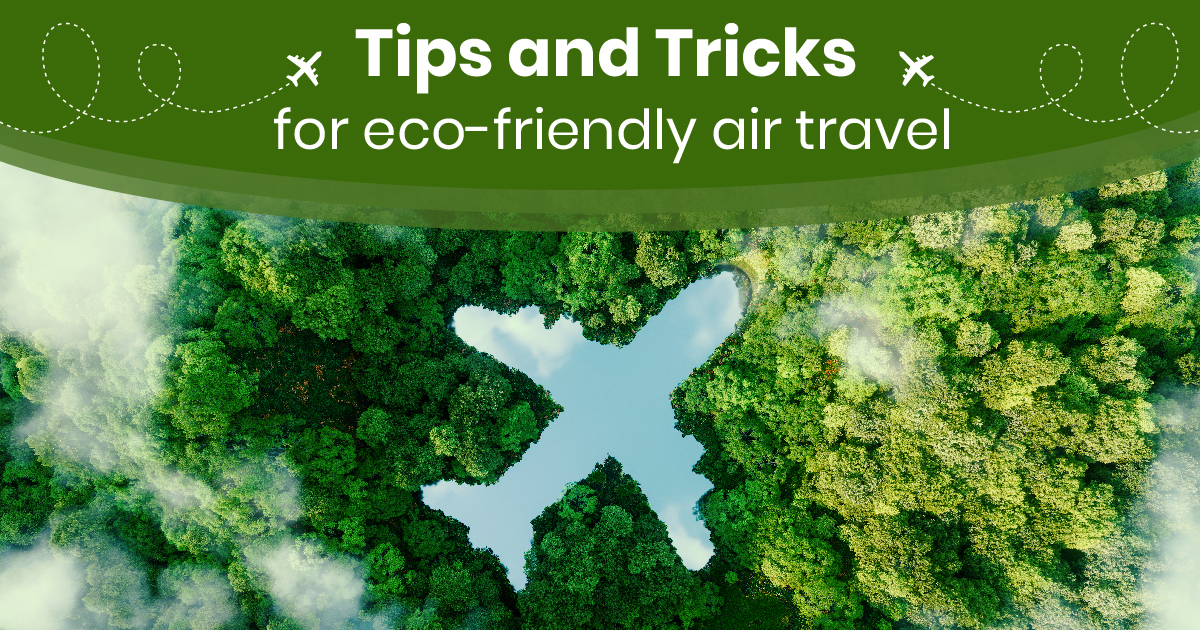 Tips and Tricks for Eco-Friendly Air Travel