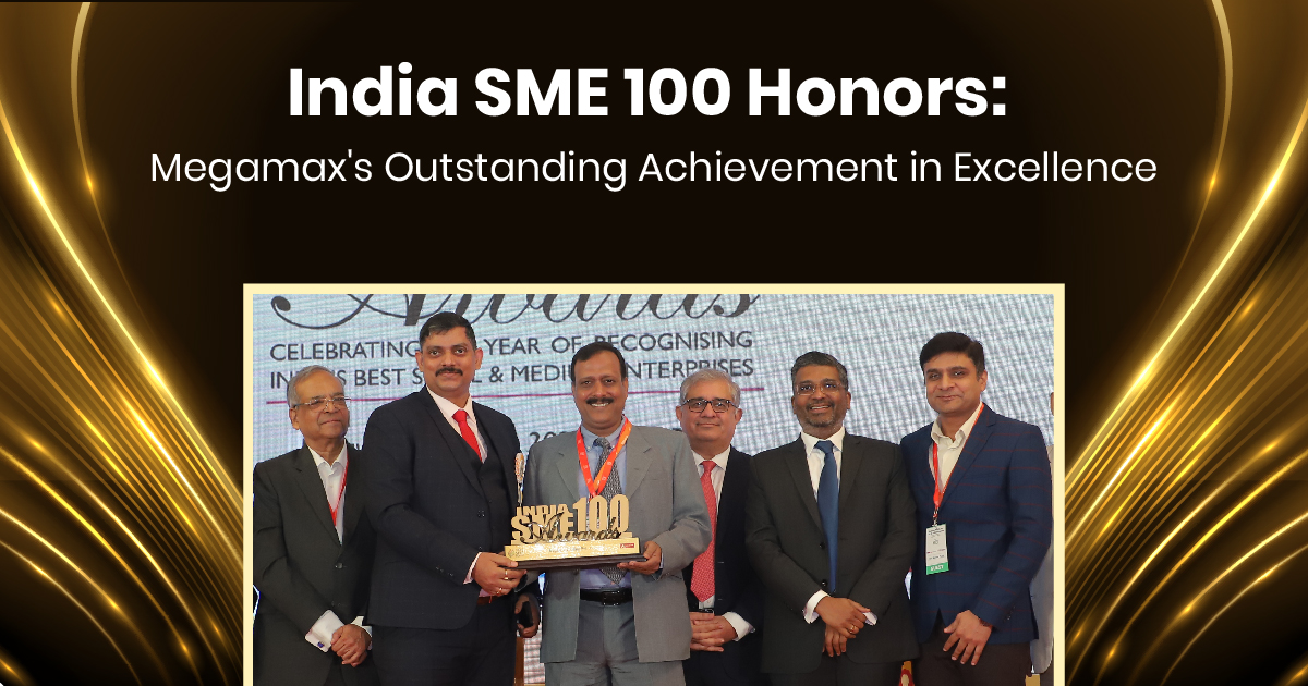 India SME 100 Honors: Megamax’s Outstanding Achievement in Excellence